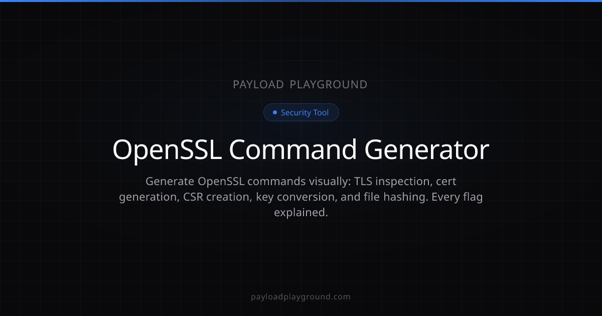 OpenSSL Command Generator — Build openssl Commands Visually | Payload ...