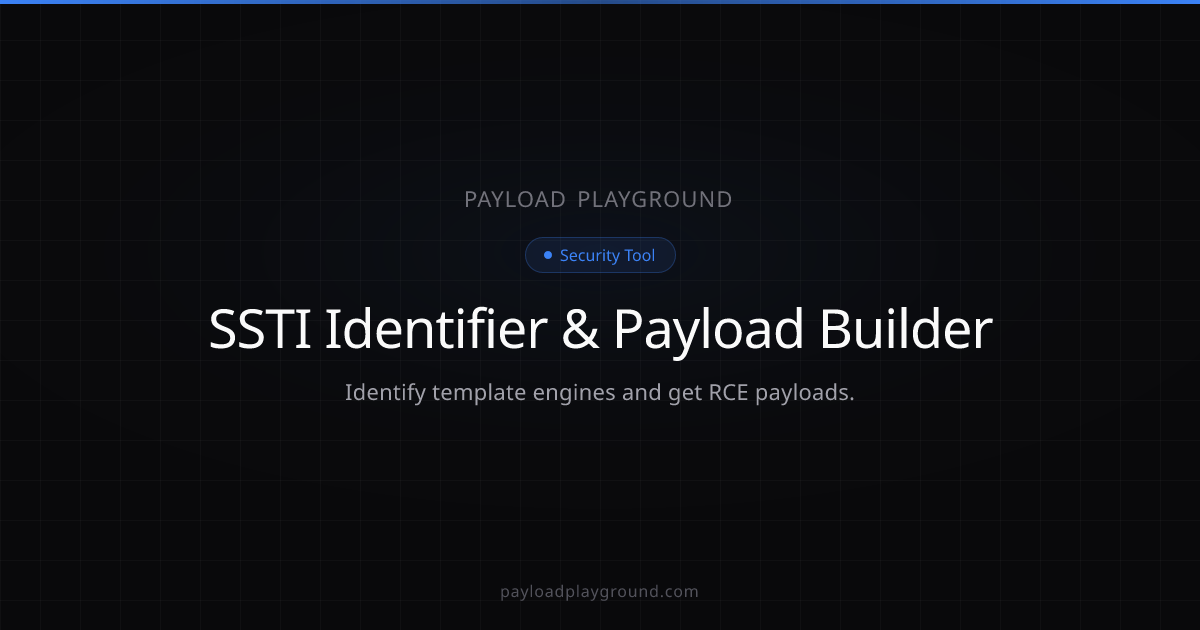 SSTI Identifier & Payload Builder — Jinja2, Twig, Freemarker, Pebble ...